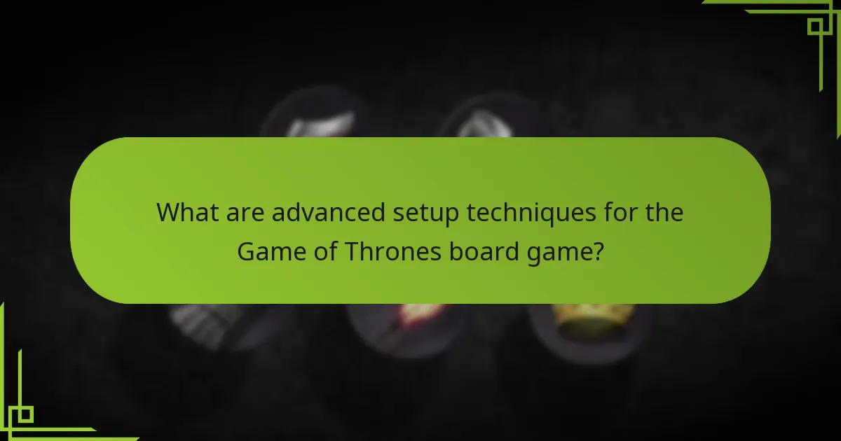 What are common pitfalls in advanced setup and strategic placements?